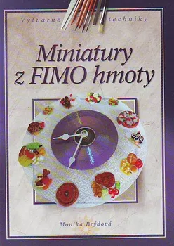 FIMO - miniatury z polymerové hmoty